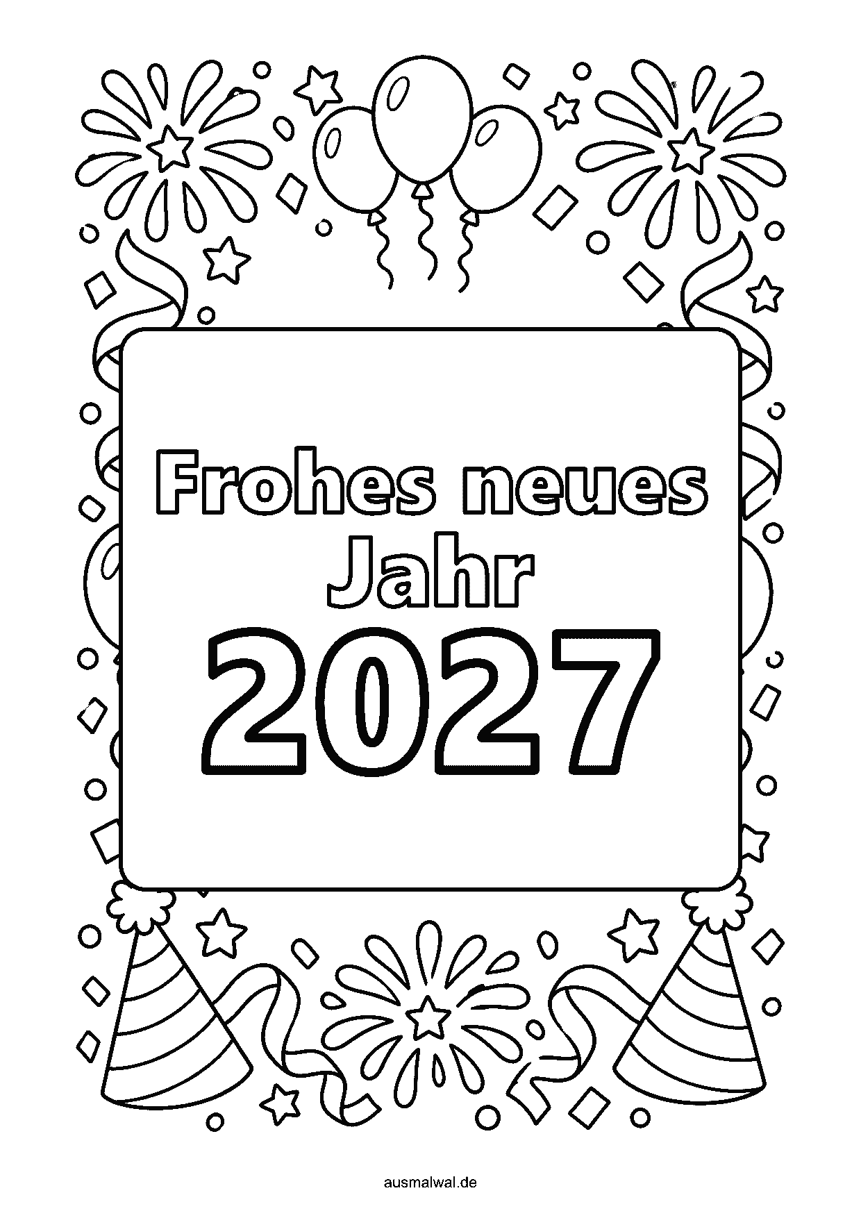 Ausmalbild: „Frohes neues Jahr 2027“ in großen Buchstaben zum Ausmalen auf einem Schild, ringsum Feuerwerk, Sterne, Konfetti und Luftschlangen